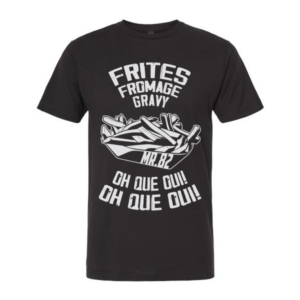 T-Shirt MR.82 Frites Fromage Gravy